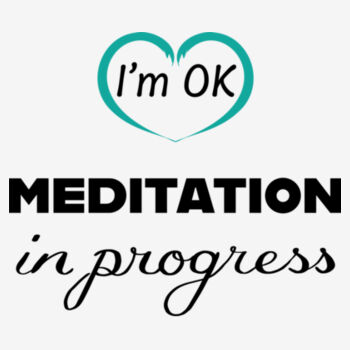 I'm OK | Meditation in Progress - Classic Unisex Longsleeve Tee Design