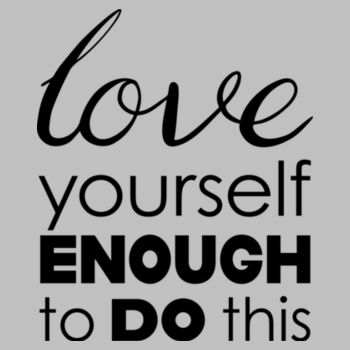 Love Yourself Enough to Do This - AS Colour Women's Mali Capped Sleeve Tee Design