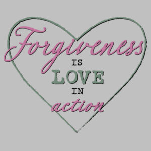 Forgiveness is Love in Action - Women's Mali Capped Sleeve Tee Design